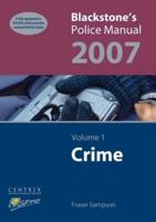 Blackstone's Police Manual 2007. Vol. 1 Crime