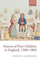 Parents of Poor Children in England 1580-1800
