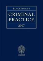 Blackstone's Criminal Practice 2007