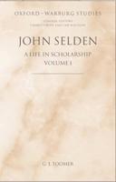 John Selden - A Life in Scholarship