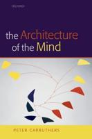 The Architecture of the Mind: Massive Modularity and the Flexibility of Thought