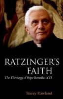 Ratzinger's Faith: The Theology of Pope Benedict XVI