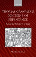 Thomas Cranmer's Doctrine of Repentance: Renewing the Power to Love