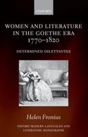 Women and Literature in the Goethe Era (1770-1820)