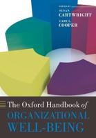 The Oxford Handbook of Organizational Well Being