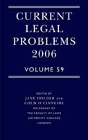 Current Legal Problems. Vol. 59 2006