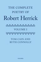 The Complete Poetry of Robert Herrick. Volume I