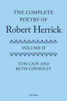 The Complete Poetry of Robert Herrick. Volume II