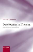 Developmental Theism: From Pure Will to Unbounded Love