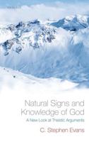 Natural Signs and Knowledge of God: A New Look at Theistic Arguments