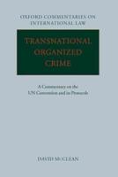 Transnational Organized Crime: A Commentary on the United Nations Convention and Its Protocols