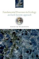 Fundamental Processes in Ecology: An Earth Systems Approach