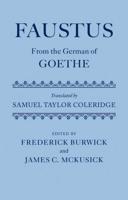Faustus: From the German of Goethe Translated by Samuel Taylor Coleridge