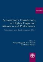 Sensorimotor Foundations of Higher Cognition