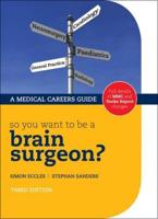 So You Want to Be a Brain Surgeon?