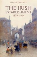 The Irish Establishment 1879-1914