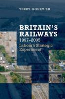 Britain's Railways 1997-2005