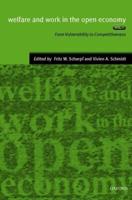 Welfare and Work in the Open Economy: Volume I: From Vulnerability to Competitiveness