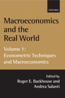 Macroeconomics and the Real World. Vol. 1 Econometric Techniques and Macroeconomics