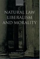 Natural Law, Liberalism, and Morality