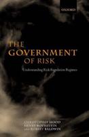 The Government of Risk: Understanding Risk Regulation Regimes