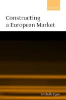 Constructing a European Market: Standards, Regulation, and Governance