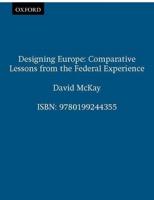 Designing Europe: Comparative Lessons from the Federal Experience
