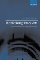 The British Regulatory State: High Modernism and Hyper-Innovation