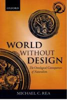 World Without Design: The Ontological Consequences of Naturalism