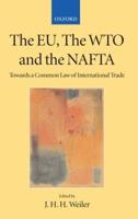 The Eu, the Wto, and the NAFTA: Towards a Common Law of International Trade?