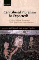 Can Liberal Pluralism Be Exported?