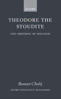 Theodore the Stoudite: The Ordering of Holiness