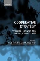 Cooperative Strategy: Economic, Business, and Organizational Issues