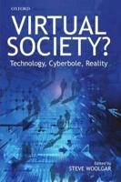 Virtual Society?: Technology, Cyberbole, Reality