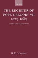 The Register of Pope Gregory VII 1073-1085: An English Translation