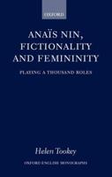 Anaïs Nin, Fictionality and Femininity