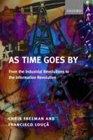 As Time Goes by from the Industrial Revolutions to the Information Revolution (Paperback)