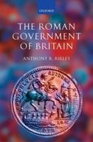 The Roman Government of Britain