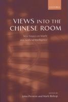 Views Into the Chinese Room: New Essays on Searle and Artificial Intelligence