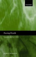 Facing Death: Epicurus and His Critics