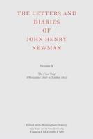 The Letters and Diaries of John Henry Newman. Volume 10 The Final Step, November 1843 - 6 October 1845