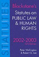 Blackstone's Statutes on Public Law & Human Rights, 2002/2003