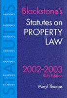 Blackstone's Statutes on Property Law, 2002/2003