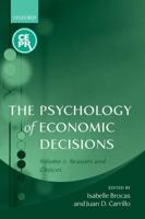 The Psychology of Economic Decisions, Volume 2: Reasons and Choices