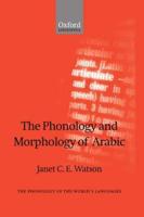 The Phonology and Morphology of Arabic