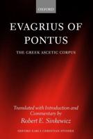 Evagrius of Pontus: The Greek Ascetic Corpus