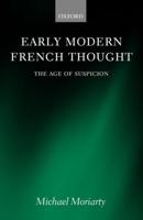 Early Modern French Thought: The Age of Suspicion