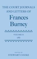 The Court Journals and Letters of Frances Burney. Volume II 1787