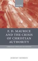 F.D. Maurice and the Crisis of Christian Authority