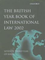 British Year Book of International Law 2002. Vol. 73